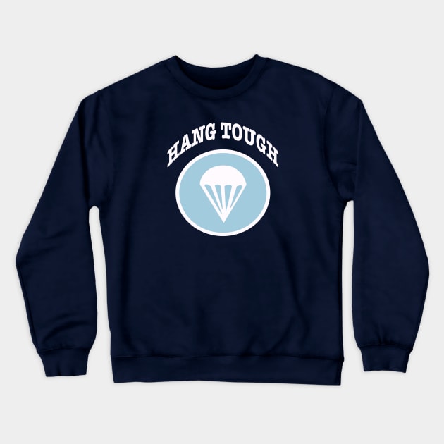 HANG TOUGH WW2 506 E Company Crewneck Sweatshirt by Trent Tides